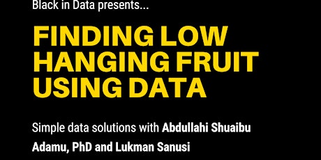 Finding Low Hanging Fruits Using Data