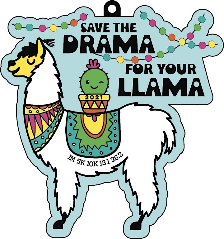 2021  Save the Drama for Your Llama 5K 10K 13.1-Race from Home  Save $5 image