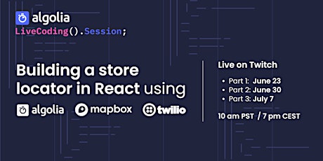 Building a store locator in React using Algolia, Mapbox and Twilio