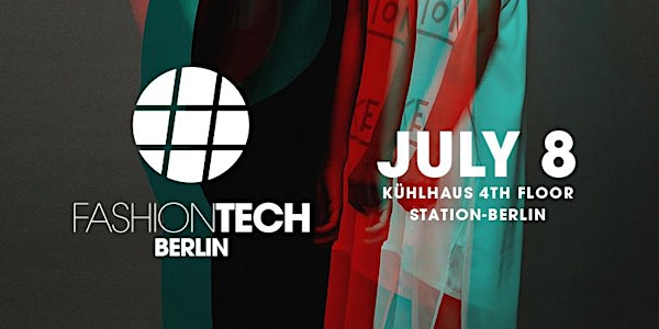 #FASHIONTECH BERLIN- the conference on the future of fashion