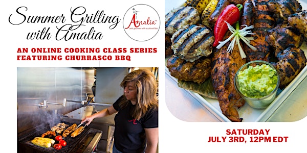 Summer Grilling with Amalia: A Homestyle Online Class Series