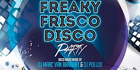 Imagem principal de Freaky Frisco Disco Friday