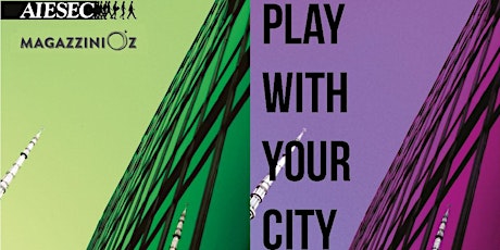 Immagine principale di Play with your city 2 - AIESEC & MagazziniOZ 