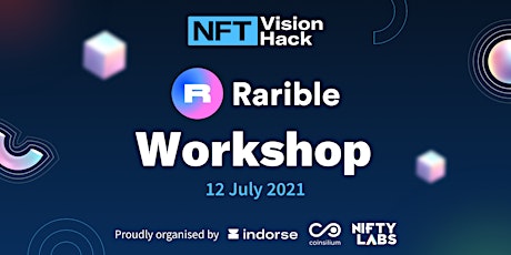 NFT Vision Hack & Rarible - Workshop - Build on Rarible Protocol primary image