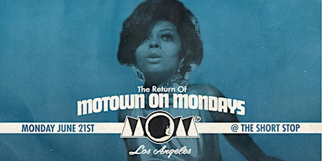 The Return of Motown On Mondays LA (In Real Life) primary image