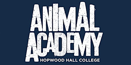 Imagen principal de Animal Academy at Hopwood Hall College  2021