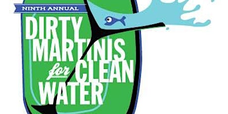 Dirty Martinis for Clean Water - A Benefit for Spokane Riverkeeper primary image