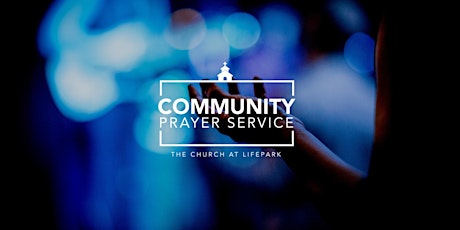 NOON Community Prayer Service - Church at LifePark tickets