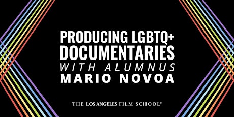 Producing LGBTQ Documentaries with alumni Mario Novoa primary image
