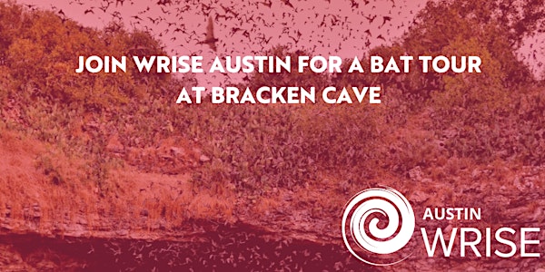 WRiSE Austin Bat Tour at Bracken Cave