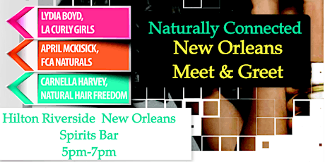 Naturally Connected Meet & Greet - New Orleans primary image