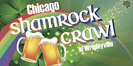 Chicago Shamrock Crawl - St. Patrick's Day Bar Crawl in Wrigleyville! tickets