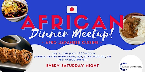 African Dinner Meetup (Afro-Japanese Cuisine)