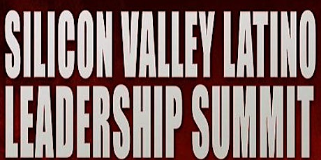 2022 Silicon Valley Latino Leadership Summit primary image