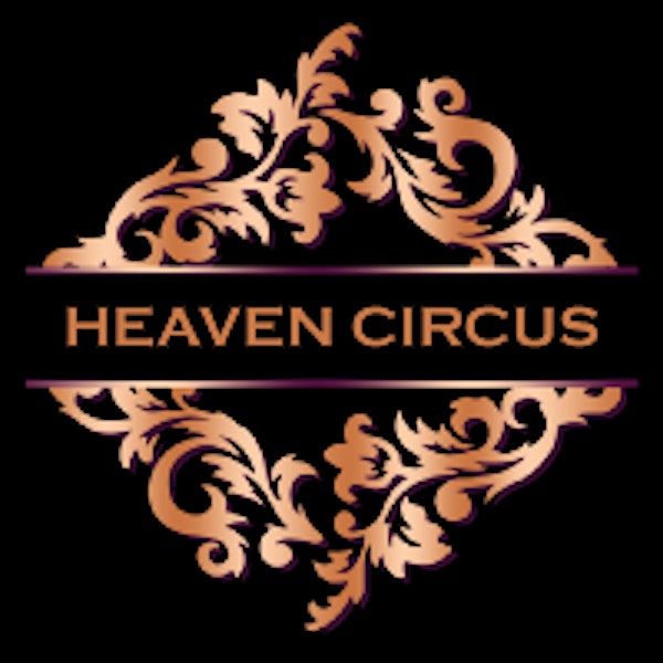 Heaven Circus by Heaven Circle - Open to All