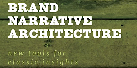 Brand Narrative Architecture – New Tools for Classic Insights primary image