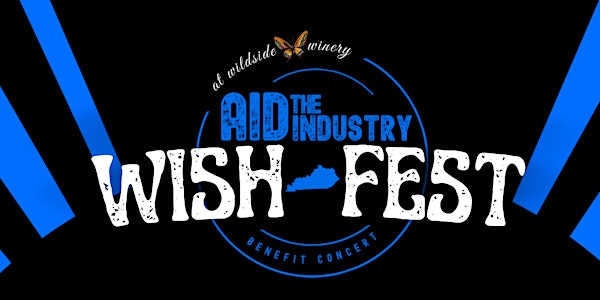Aid the Industry Wish Fest 2022 at Wildside Winery