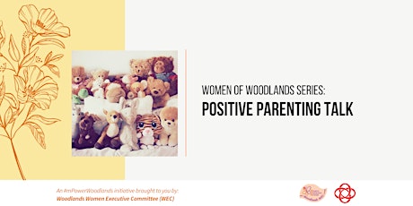 Women of Woodlands Series: Positive Parenting primary image