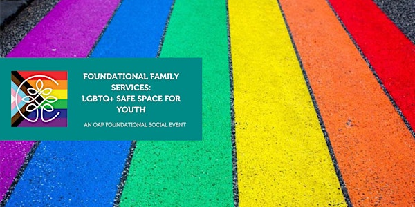 Foundational Family Services: LGBTQ+ Safe Space for Youth