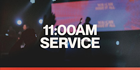 11:00AM  Sunday Service