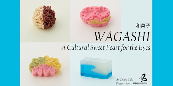 Wagashi - A Cultural Sweet Feast for the Eyes