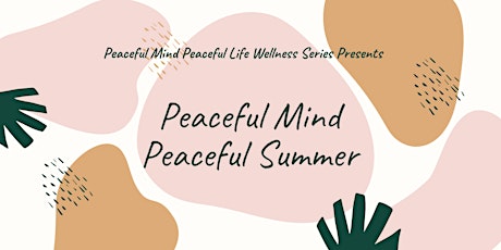 Peaceful Mind Peaceful Summer