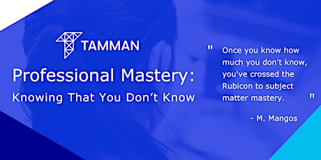 Professional Mastery: Knowing that you don’t know