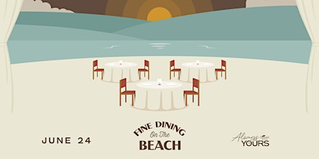 Always Yours Presents: Fine Dining on The Beach