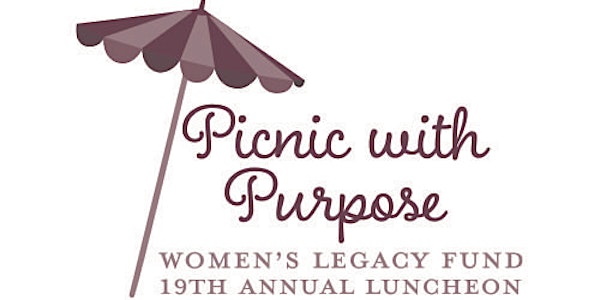 Picnic with Purpose: 19th Annual Women's Legacy Fund Luncheon