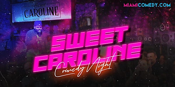 Sweet Caroline Bar Comedy Night