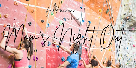 Mom's Night Out at Summit Rock Climbing Plano