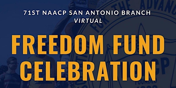 71st NAACP San Antonio Branch Virtual Freedom Fund Celebration