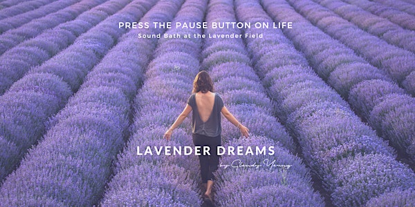 Lavender Dreams - Sound Bath at the Lavender Field