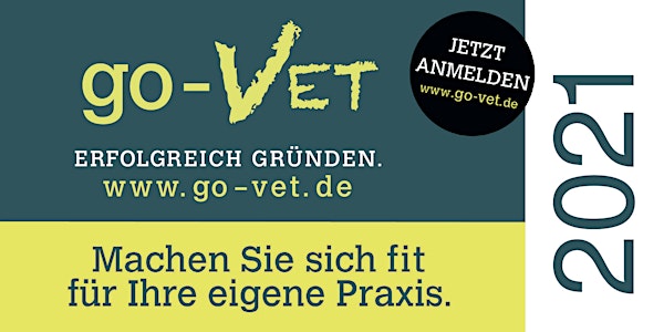 go-VET - Erfolgreich Gründen *Gießen 2021* Exklusiv für Tierärzte!