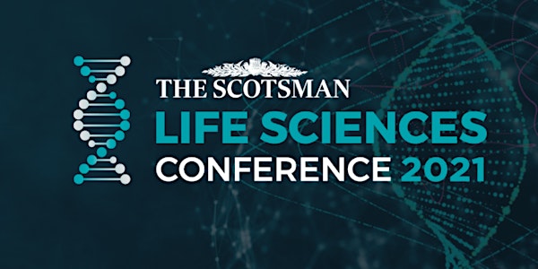 The Scotsman Annual Life Sciences Conference 2021