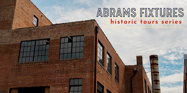 Abrams Fixtures: Historic Building Tour