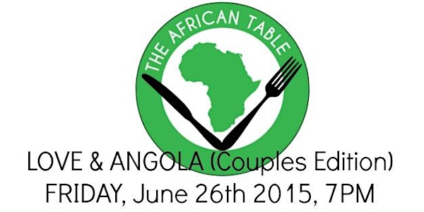 The African Table: Love & Angola (Couples Edition)