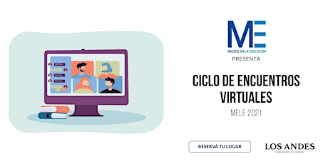 Ciclo de Encuentros Virtuales de Medios en la Educación