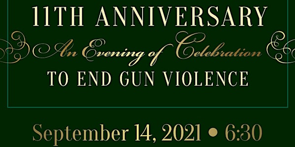 11th Anniversary Evening of Celebration To End Gun Violence