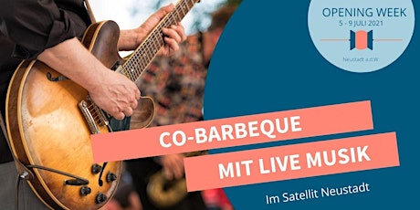 Hauptbild für Opening Satellit NEUSTADT - Co-Barbeque mit LIVE Musik