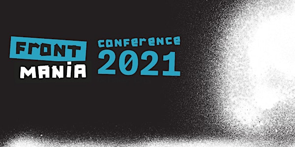Frontmania Conference 2021