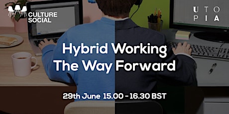 Hybrid Working - The Way Forward - Towards Utopia Virtual Festival primary image