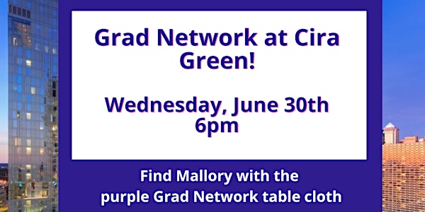 Grad Network at Cira Green