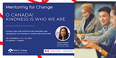 Mentoring for Change: O Canada! Kindness is who we are. primary image