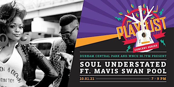 PLAYlist Concert Series: Soul Understated ft. Mavis Swan Poole