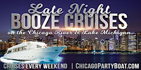 Late Night Booze Cruises on the Chicago River and Lake Michigan