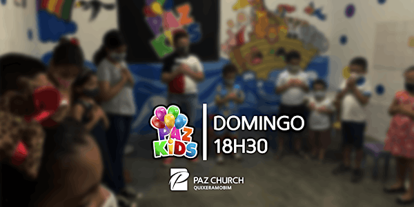 Paz Kids 18h30 | Domingo, 27 de Junho| Paz Quixeramobim