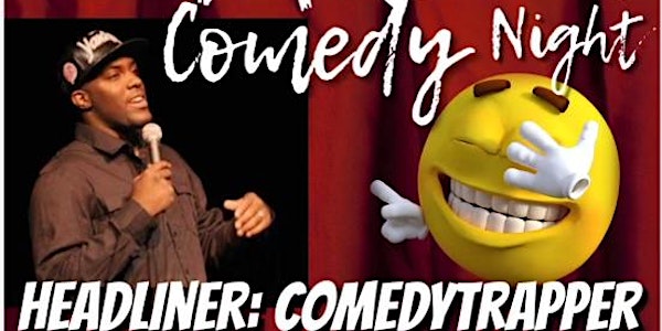 Comedy Night - Headliner: Comdey Trapper