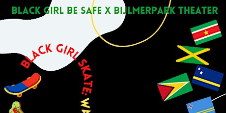 Primaire afbeelding van Bgbs Black Girl Skate x Bijlmerparktheater: Wave your flag|Freedom edition