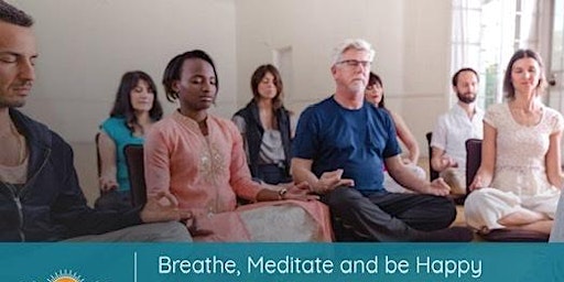 Breathe Meditate and Be Happy